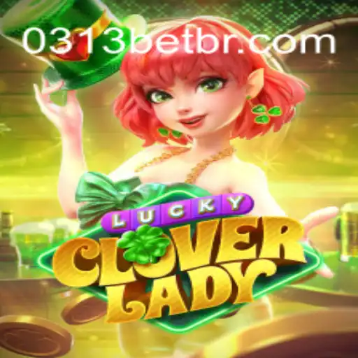 Explore LuckyCloverLady: The Thrilling New Game on 0313bet.com